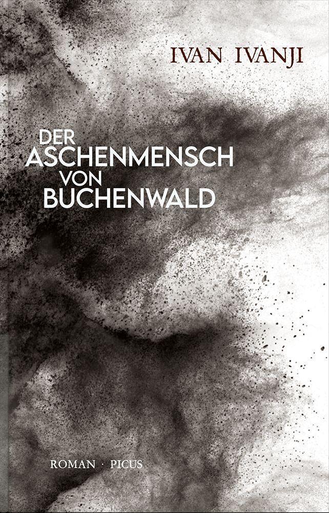 Cover: 9783711721457 | Der Aschenmensch von Buchenwald | Roman | Ivan Ivanji | Buch | 152 S.