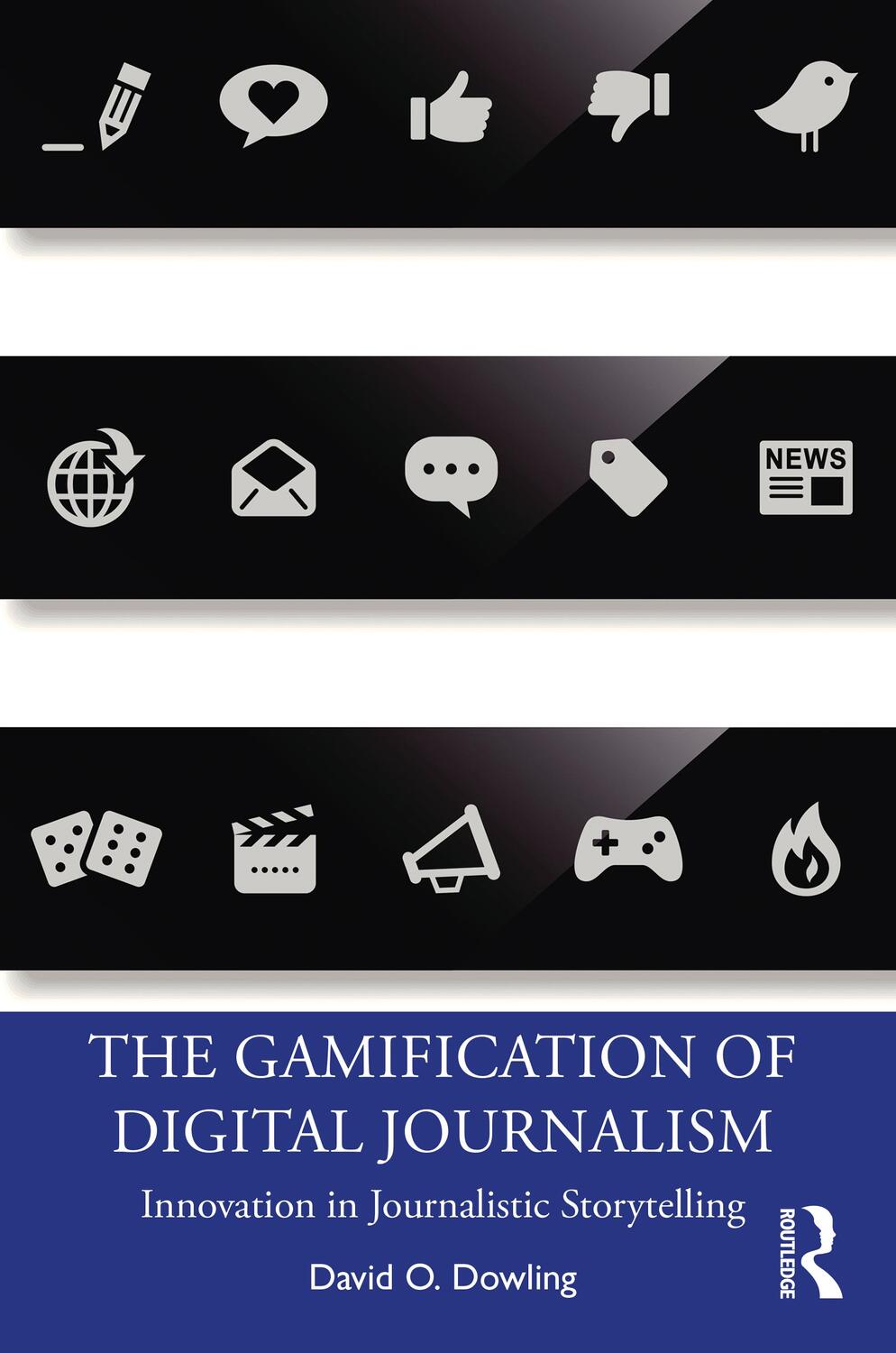 Cover: 9780367076252 | The Gamification of Digital Journalism | David O Dowling | Taschenbuch