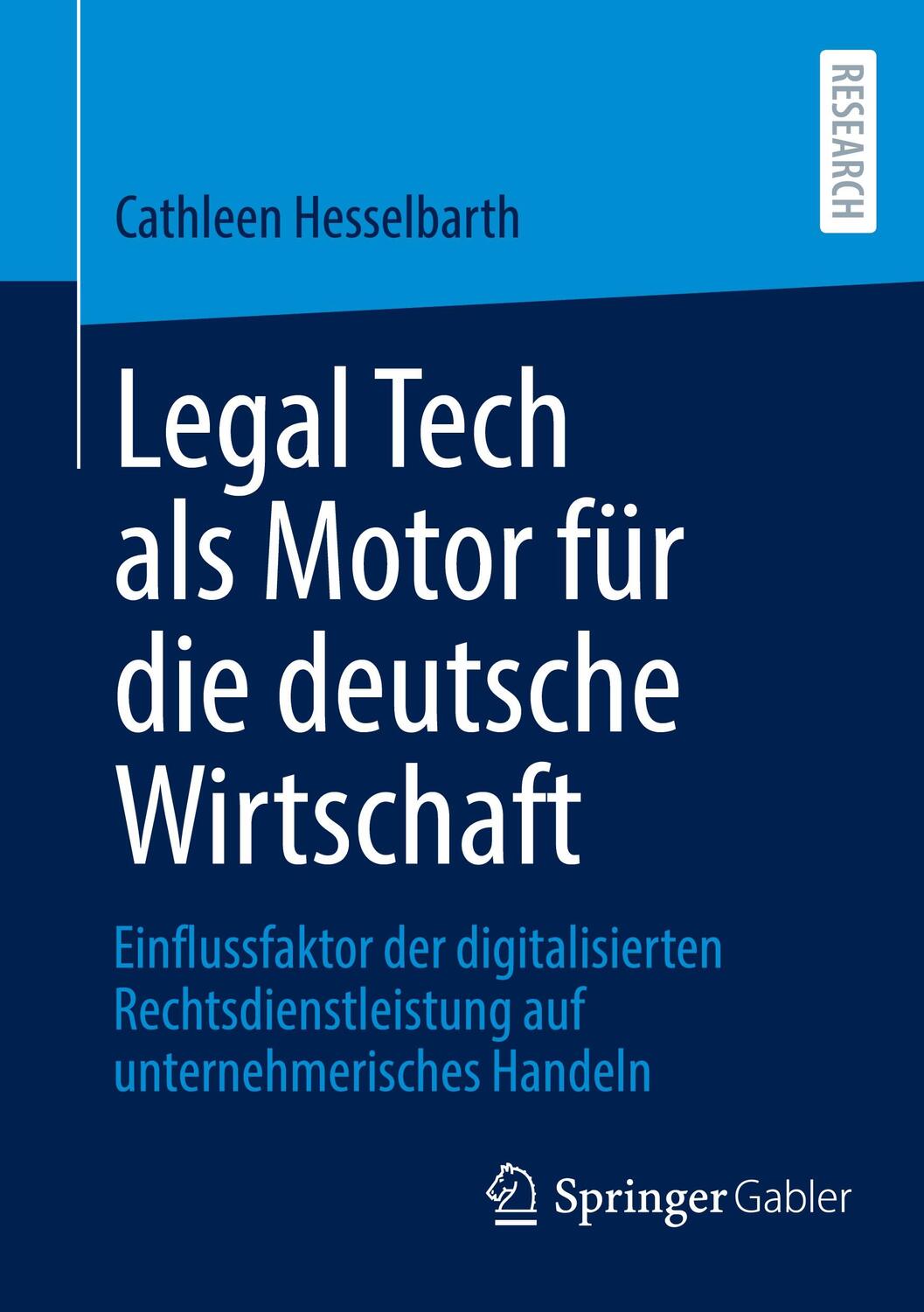 Cover: 9783658442910 | Legal Tech als Motor für die deutsche Wirtschaft | Hesselbarth | Buch