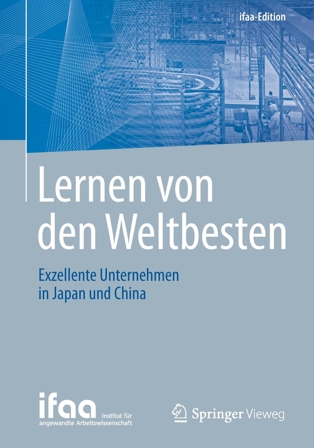 Cover: 9783662460955 | Lernen von den Weltbesten | Exzellente Unternehmen in Japan und China