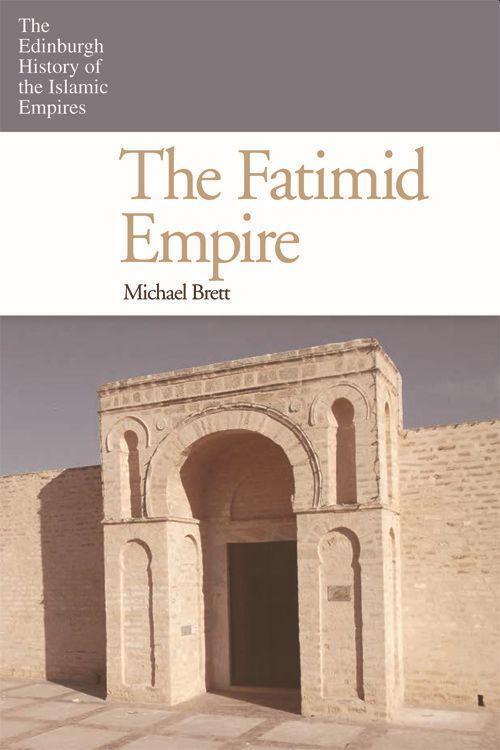 Cover: 9780748640768 | The Fatimid Empire | Michael Brett | Taschenbuch | Englisch | 2017