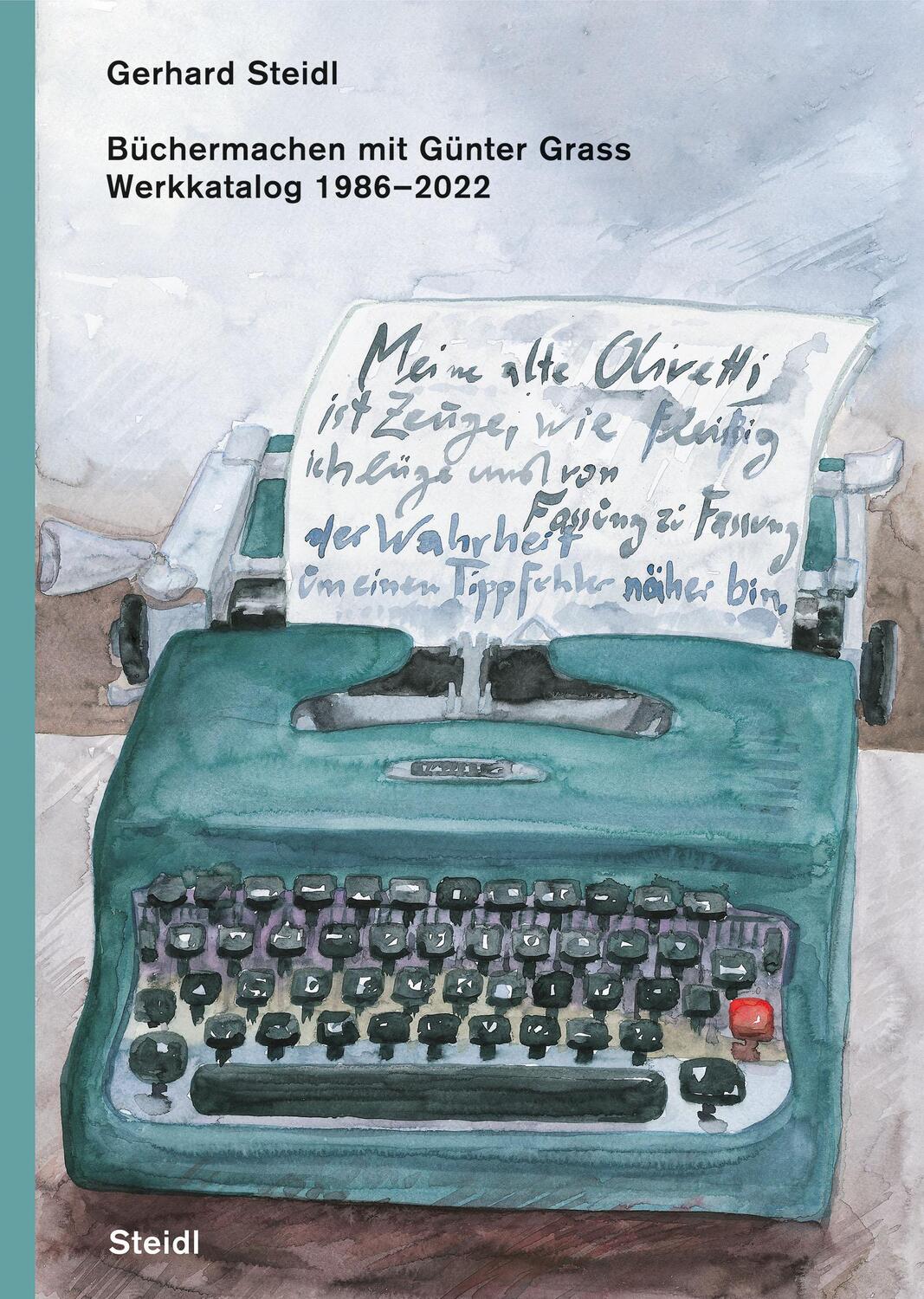 Cover: 9783958292055 | Büchermachen mit Günter Grass | Werkkatalog 1986-2022 | Gerhard Steidl