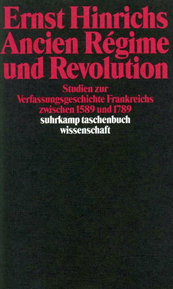 Cover: 9783518283585 | Ancien Regime und Revolution | Ernst Hinrichs | Taschenbuch | Suhrkamp