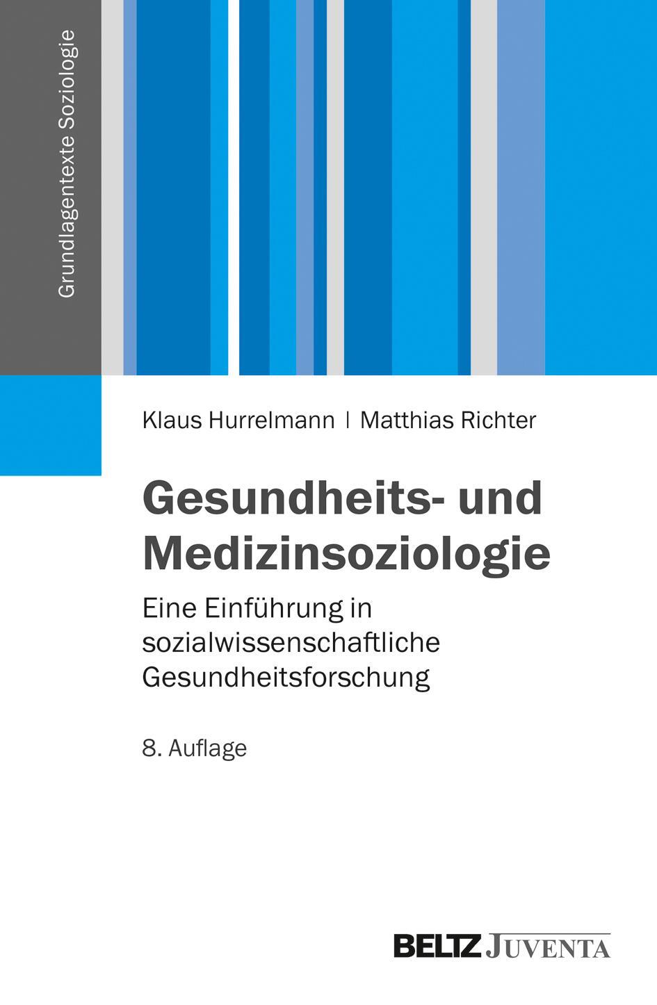 Cover: 9783779926054 | Gesundheits- und Medizinsoziologie | Klaus Hurrelmann (u. a.) | Buch