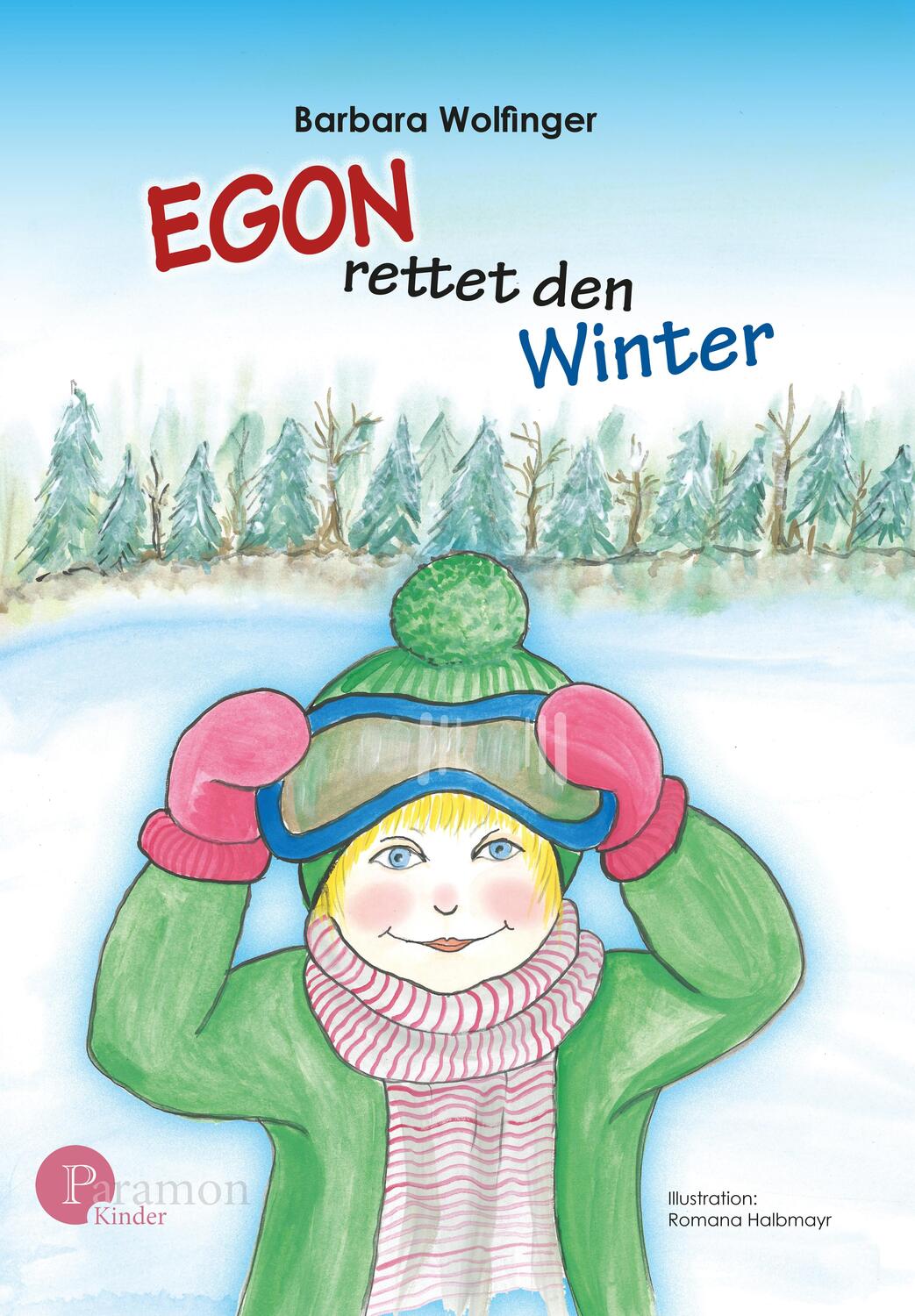 Cover: 9783038306672 | Egon rettet den Winter | Barbara Wolfinger | Buch | Deutsch | 2022