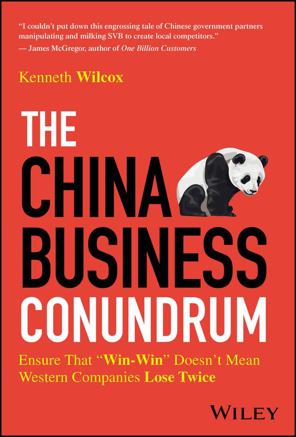 Cover: 9781394294169 | The China Business Conundrum | Ken Wilcox | Buch | Englisch | 2024