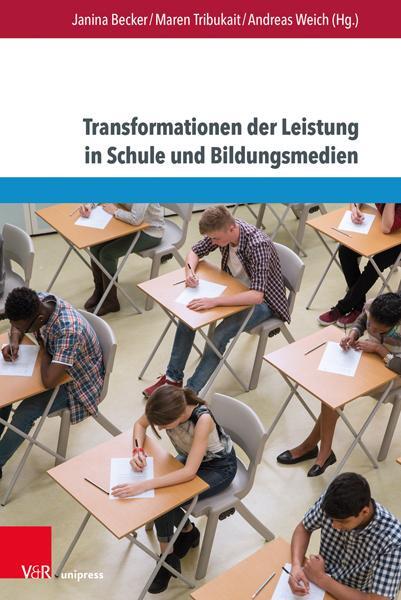 Autor: 9783847116431 | Transformationen der Leistung in Schule und Bildungsmedien | Buch