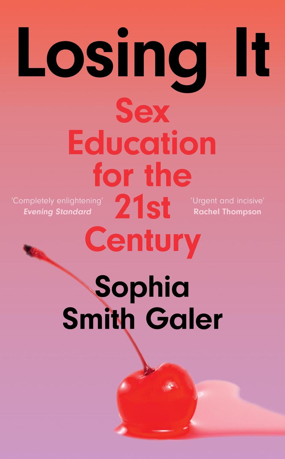 Cover: 9780008475581 | Losing It | Sex Education for the 21st Century | Sophia Smith Galer