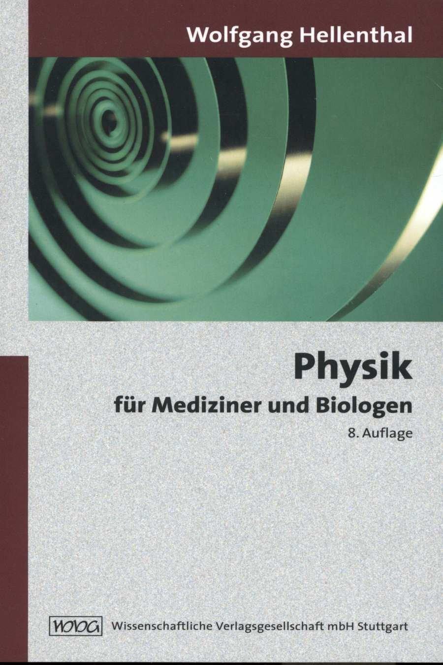Cover: 9783804723115 | Physik für Mediziner und Biologen | Wolfgang Hellenthal | Taschenbuch