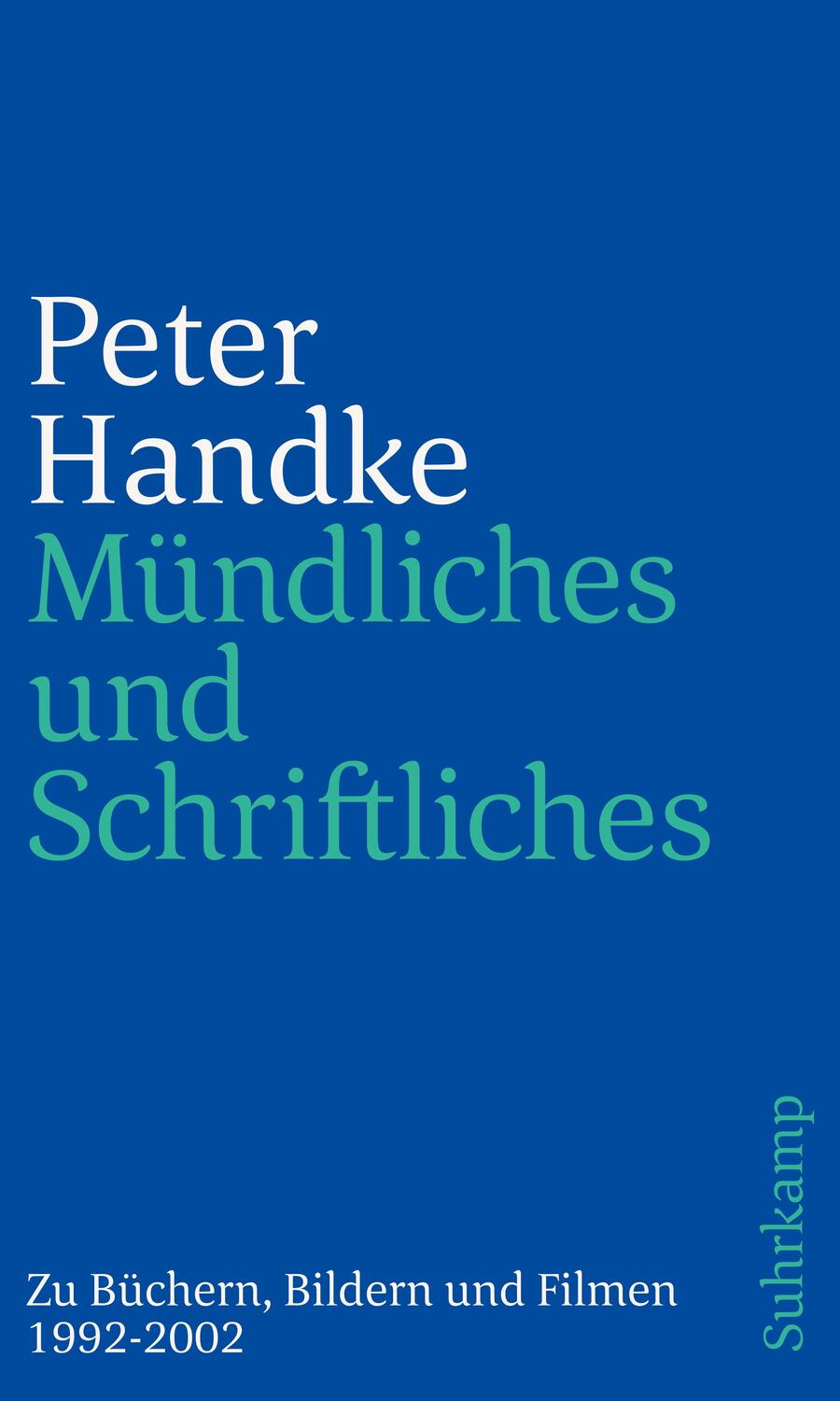 Cover: 9783518242377 | Mündliches und Schriftliches | Peter Handke | Taschenbuch | 166 S.