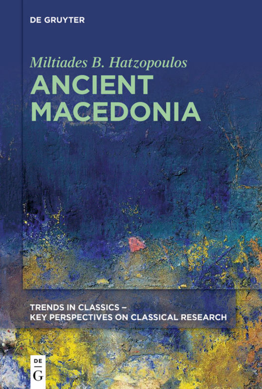 Cover: 9783110718645 | Ancient Macedonia | Miltiades B. Hatzopoulos | Taschenbuch | Englisch