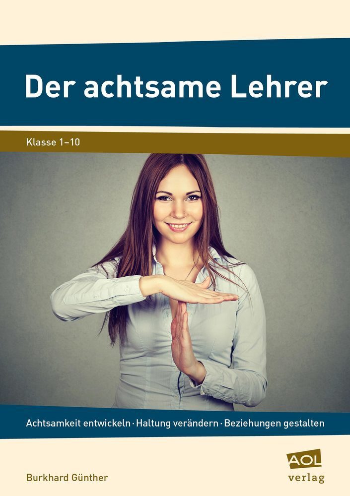 Cover: 9783403105060 | Der achtsame Lehrer | Burkhard Günther | Broschüre | 159 S. | Deutsch