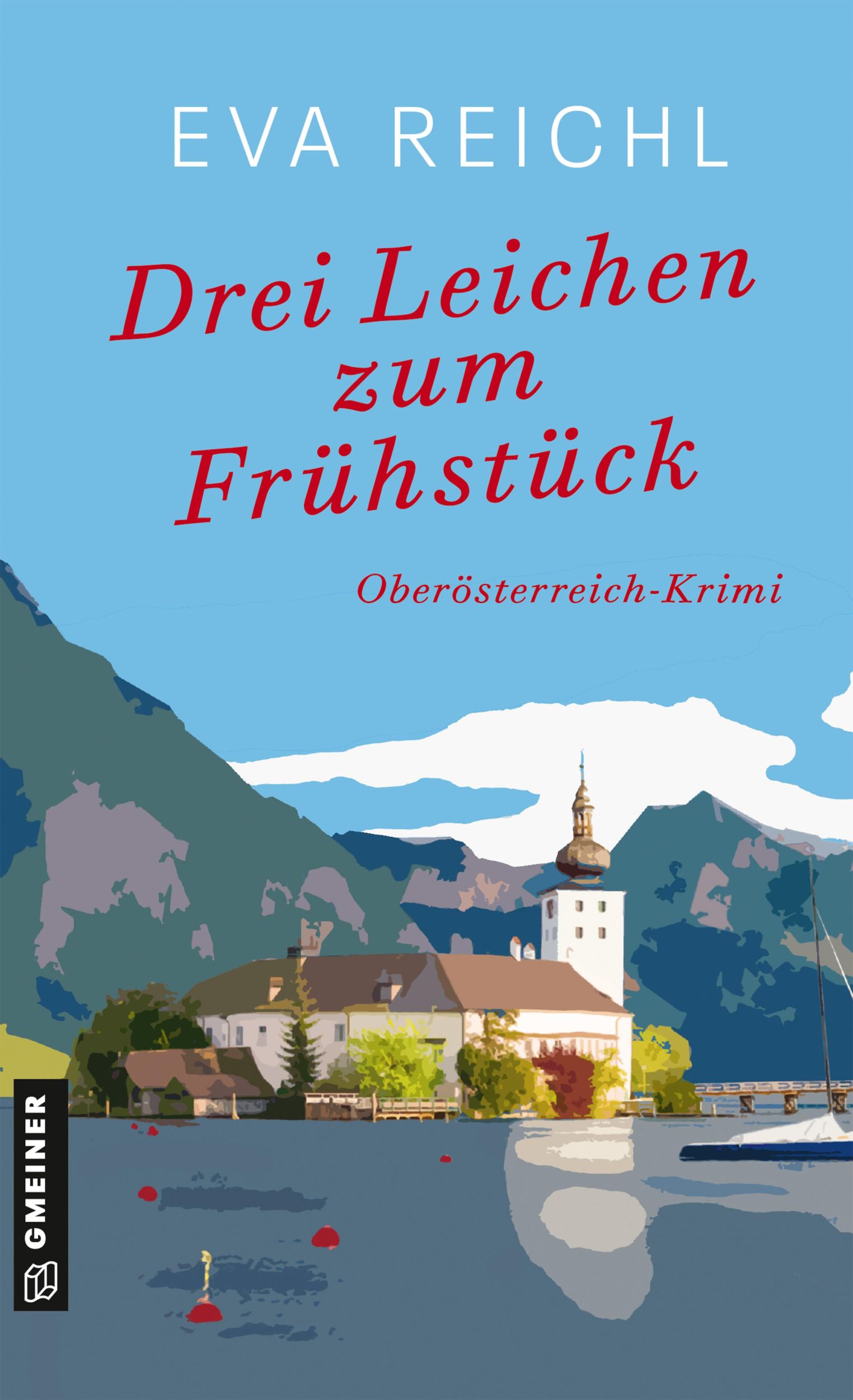 Cover: 9783839207758 | Drei Leichen zum Frühstück | Oberösterreich-Krimi | Eva Reichl | Buch