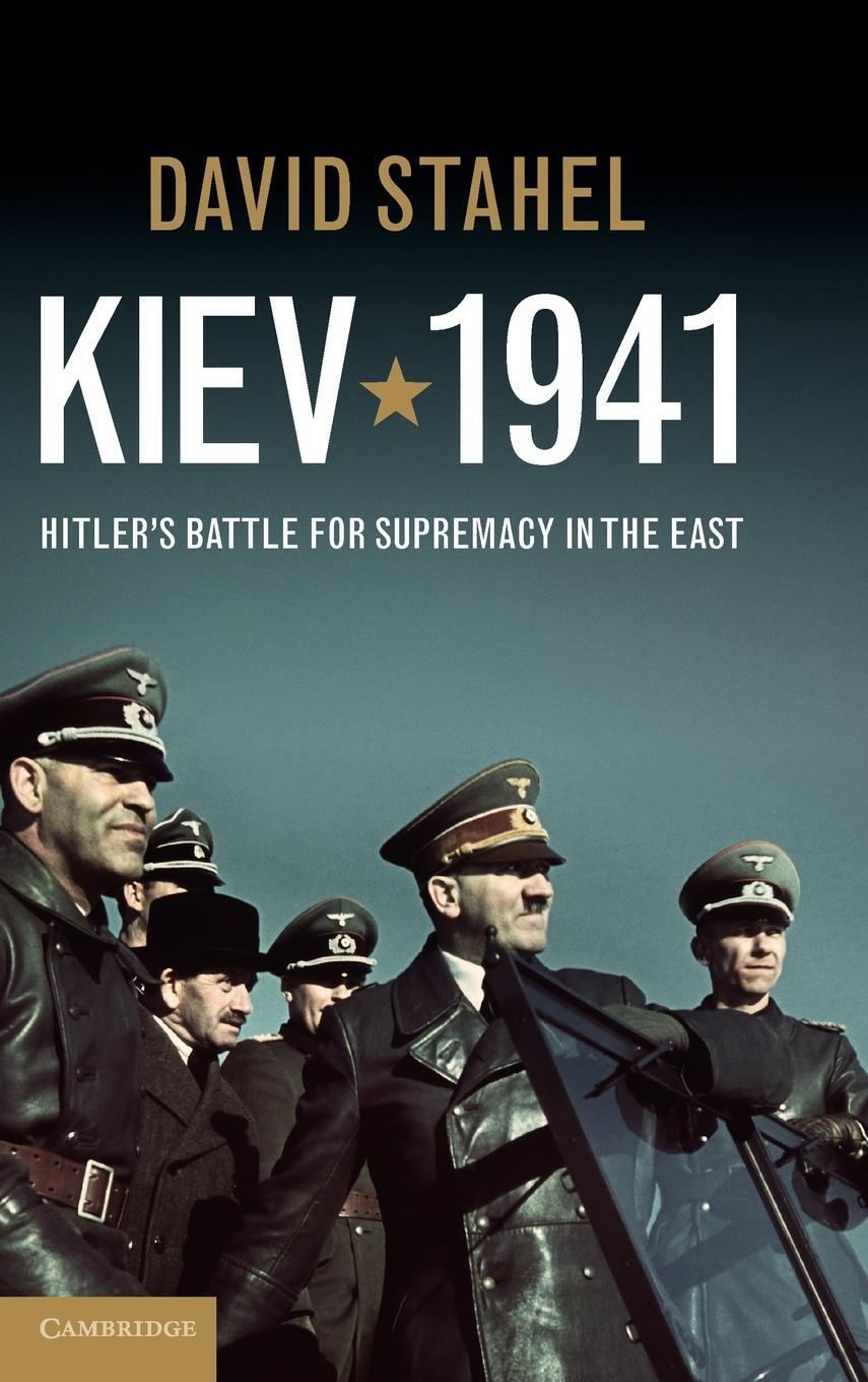 Cover: 9781107014596 | Kiev 1941 | David Stahel | Buch | HC gerader Rücken kaschiert | 2012