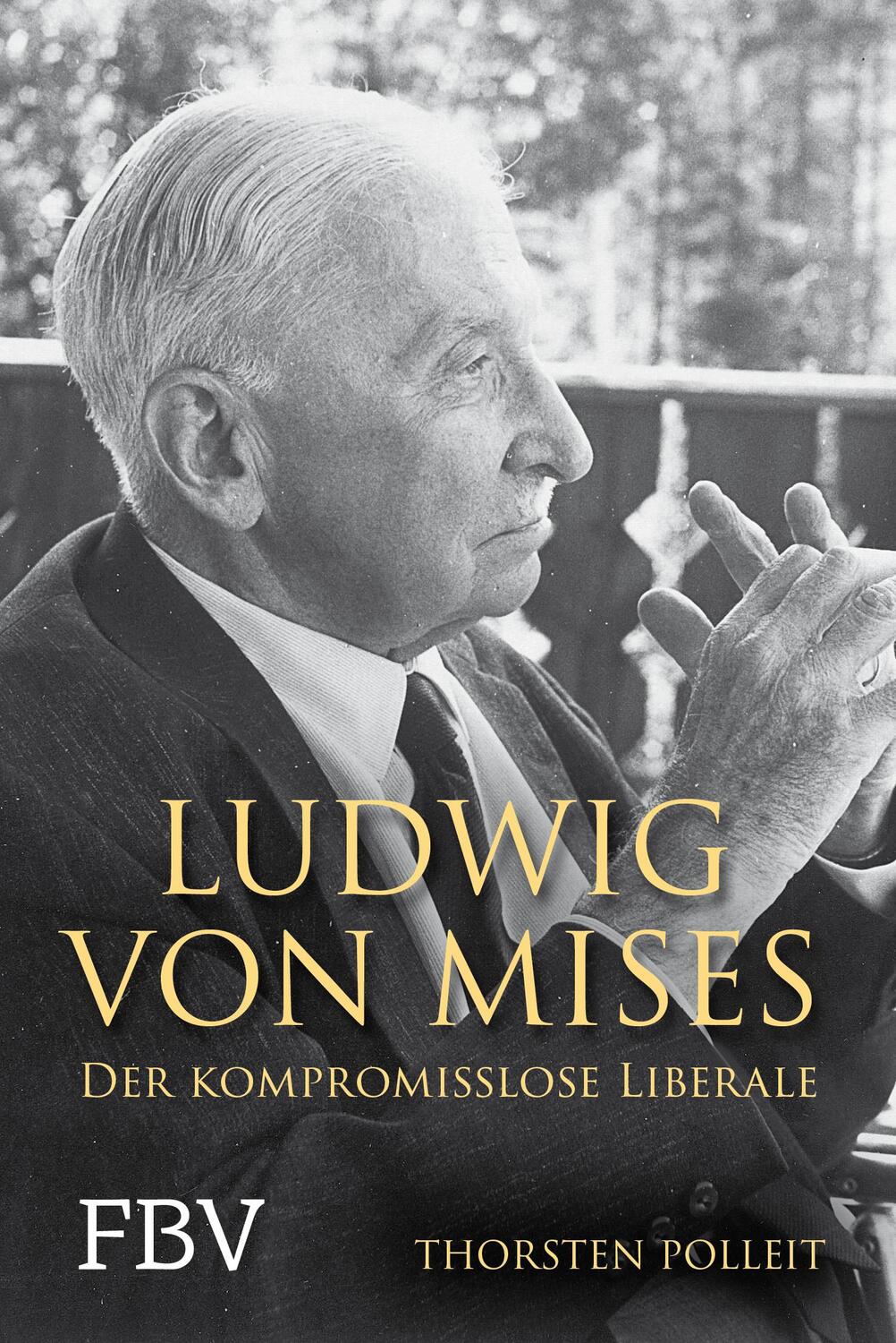 Cover: 9783959725293 | Ludwig von Mises | Der kompromisslose Liberale | Thorsten Polleit