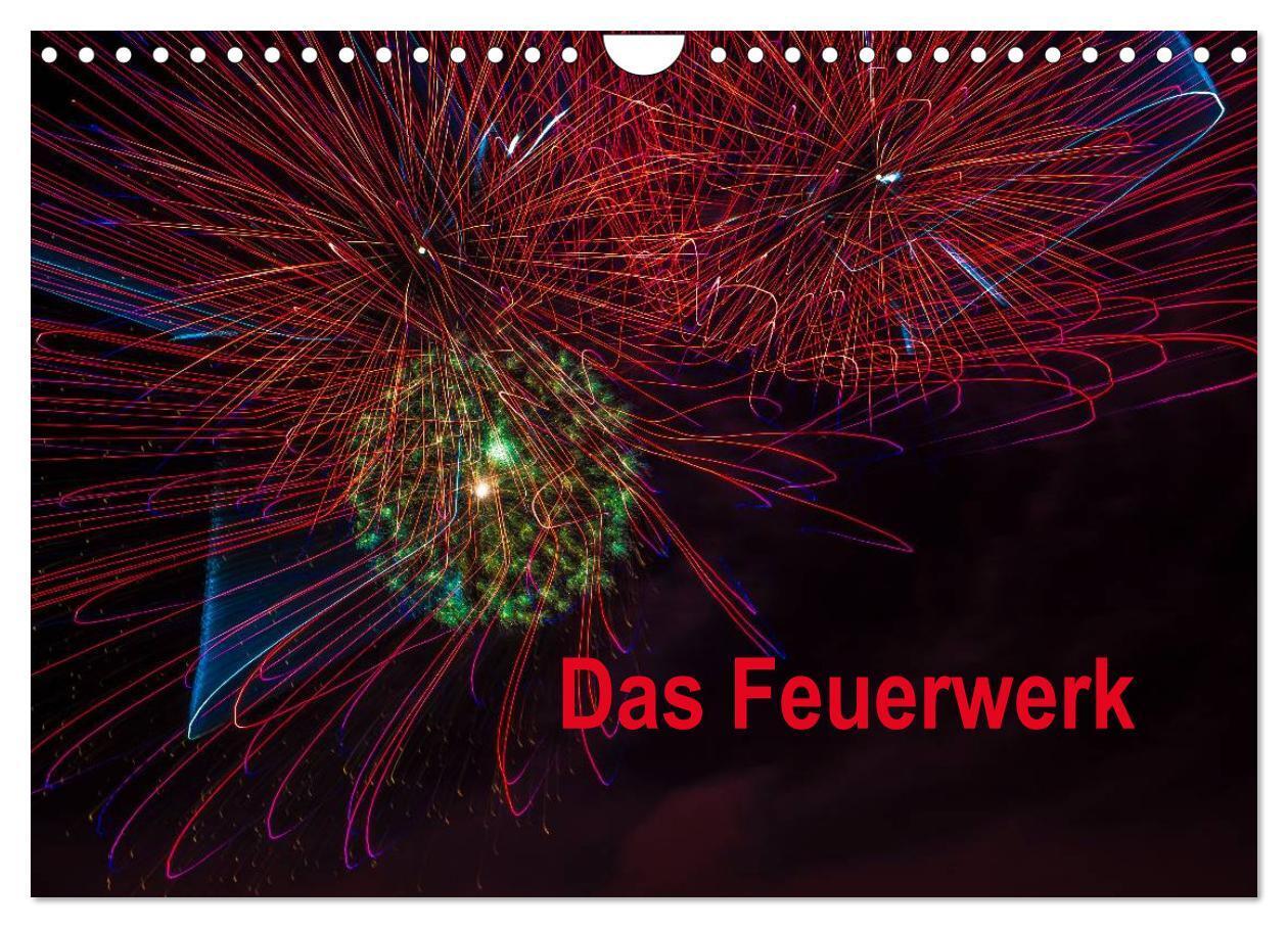 Cover: 9783383631726 | Das Feuerwerk (Wandkalender 2024 DIN A4 quer), CALVENDO Monatskalender