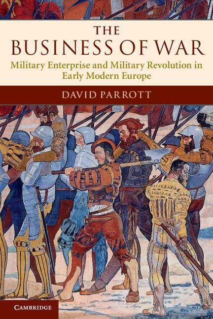 Cover: 9780521735582 | The Business of War | David Parrott | Taschenbuch | Paperback | 2016