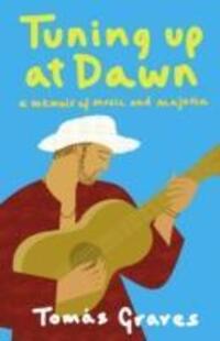 Cover: 9780007128181 | Graves, T: Tuning Up at Dawn | A Memoir of Music and Majorca | Graves