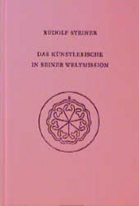 Cover: 9783727427602 | Das Künstlerische in seiner Weltmission | Rudolf Steiner | Buch