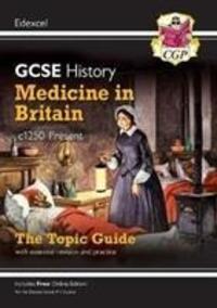 Cover: 9781789082890 | Grade 9-1 GCSE History Edexcel Topic Guide - Medicine in Britain,...