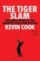 Cover: 9781529955477 | The Tiger Slam | The inside story of the greatest golf ever played