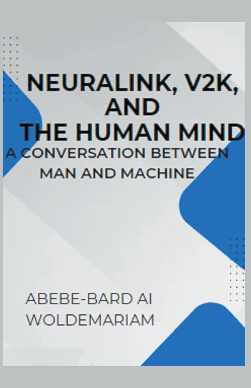 Cover: 9798224904990 | Neuralink, V2K, and the Human Mind | Abebe-Bard Ai Woldemariam | Buch