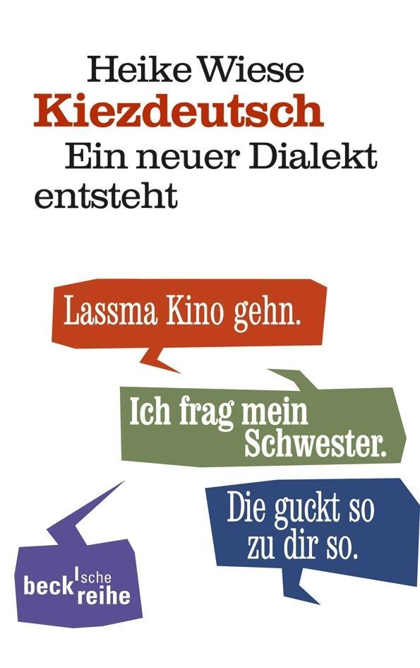 Cover: 9783406630347 | Kiezdeutsch | Ein neuer Dialekt entsteht | Heike Wiese | Taschenbuch
