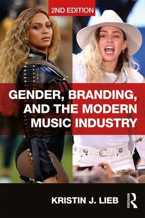 Cover: 9781138064164 | Gender, Branding, and the Modern Music Industry | Kristin J Lieb