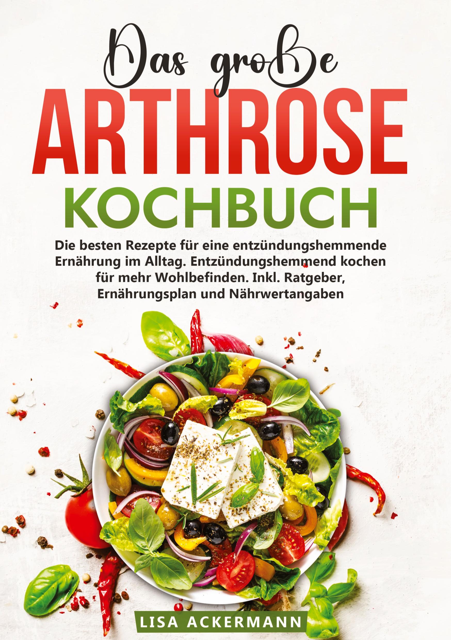 Cover: 9783384358097 | Das große Arthrose Kochbuch | Lisa Ackermann | Buch | 184 S. | Deutsch