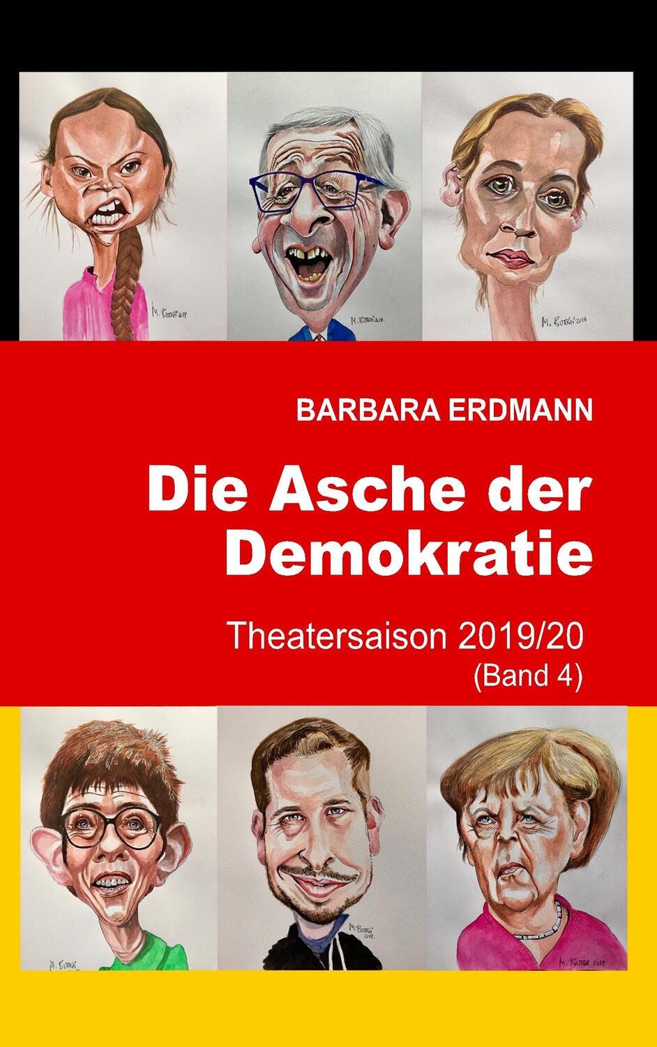 Cover: 9783750493834 | Die Asche der Demokratie | Theatersaison 2019/20 | Barbara Erdmann
