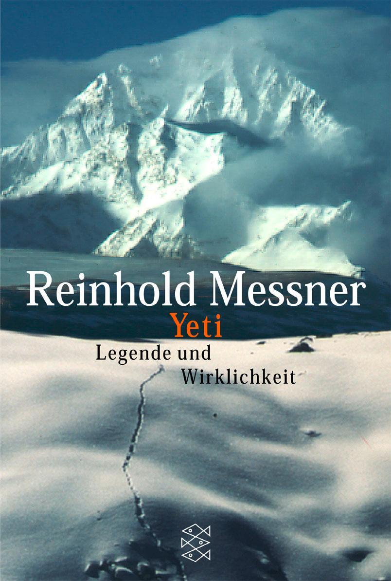 Cover: 9783596147373 | Yeti | Legende und Wirklichkeit | Reinhold Messner | Taschenbuch