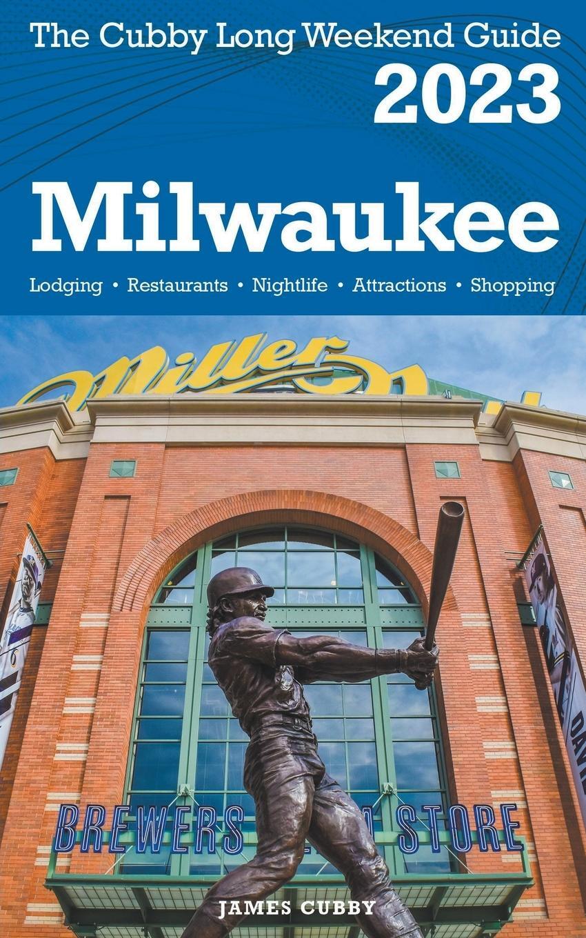 Cover: 9798215785263 | Milwaukee - The Cubby 2023 Long Weekend Guide | James Cubby | Buch