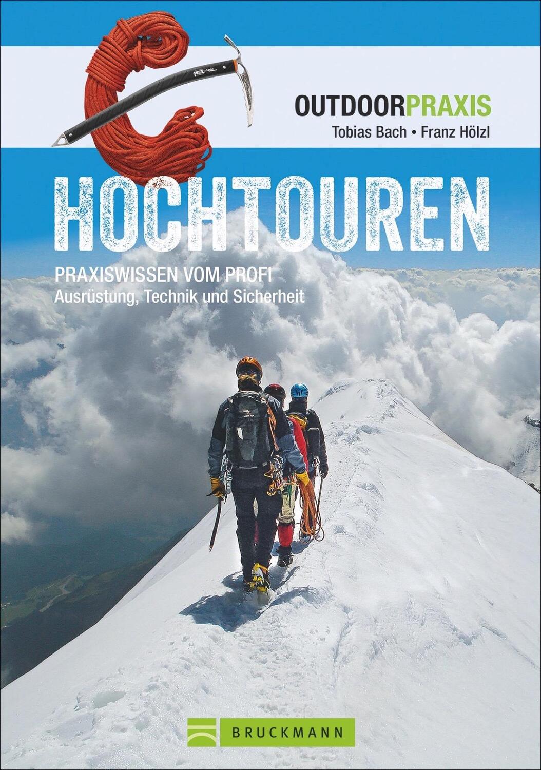 Cover: 9783765450037 | Outdoor Praxis: Hochtouren | Tobias Bach (u. a.) | Taschenbuch | 2013