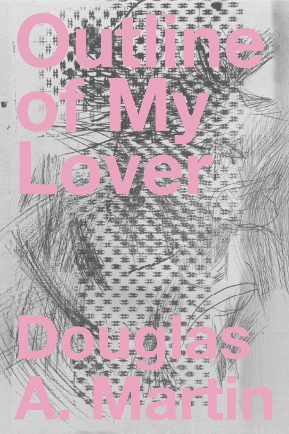 Cover: 9781643620237 | Outline of My Lover | Douglas A. Martin | Taschenbuch | Englisch