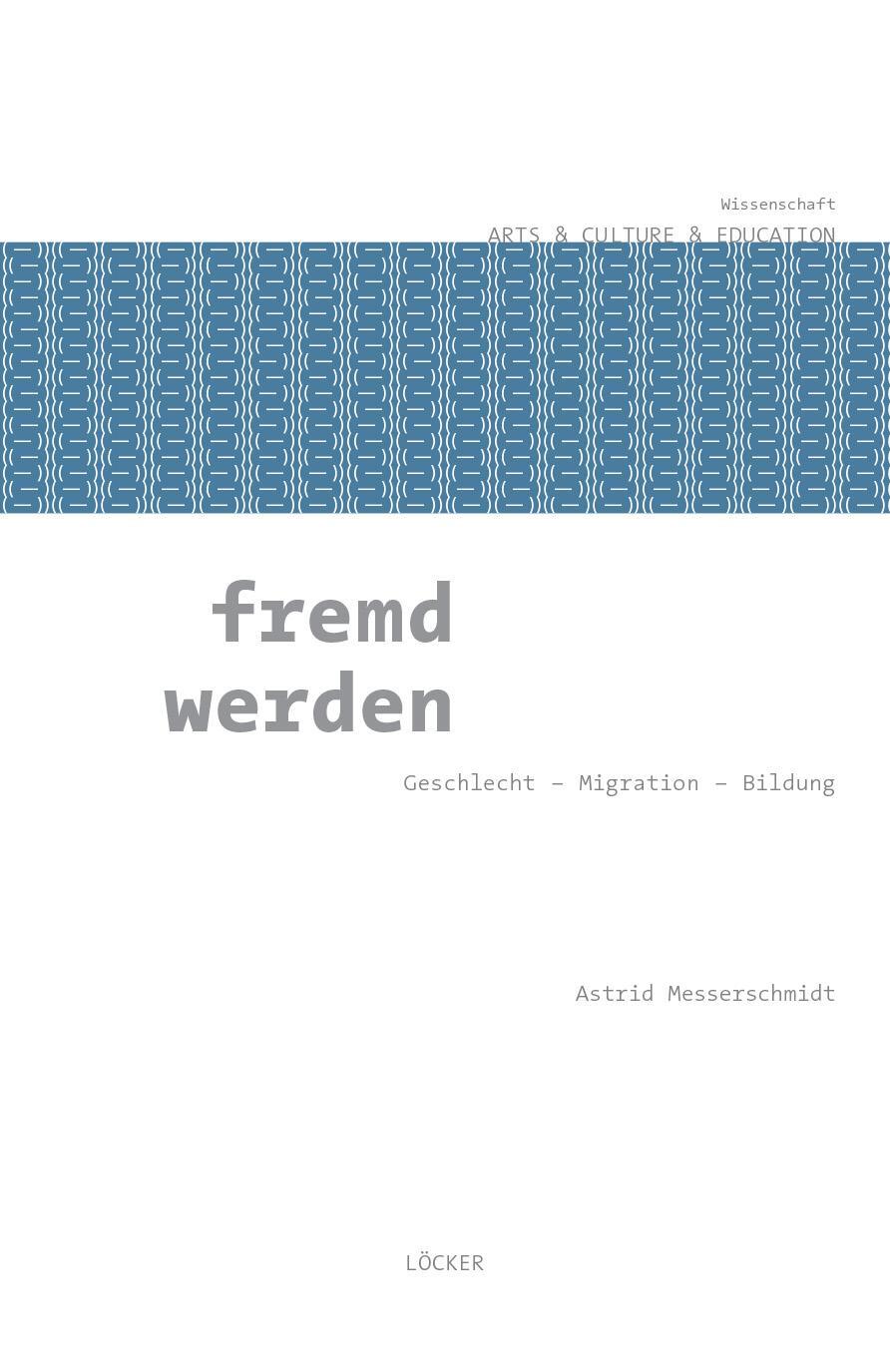 Cover: 9783854099963 | fremd werden | Geschlecht - Migration - Bildung | Astrid Messerschmidt