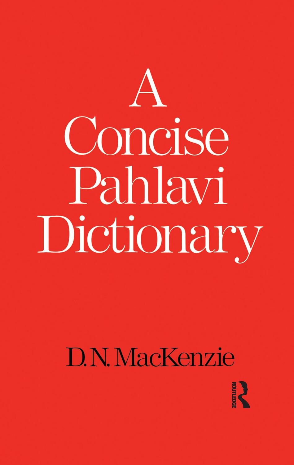 Cover: 9781138991583 | A Concise Pahlavi Dictionary | D N MacKenzie | Taschenbuch | Englisch