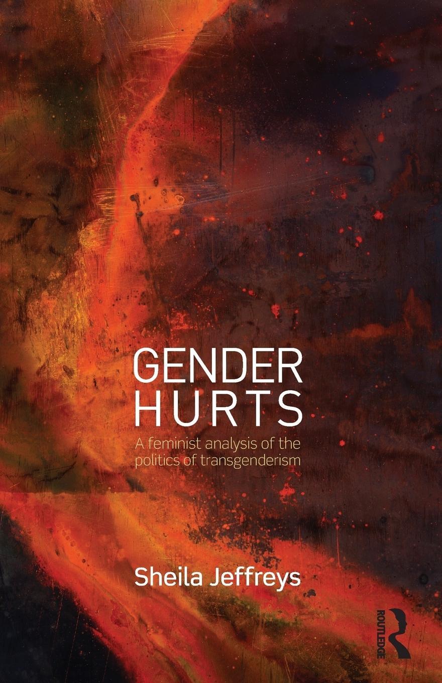 Cover: 9780415539401 | Gender Hurts | A Feminist Analysis of the Politics of Transgenderism