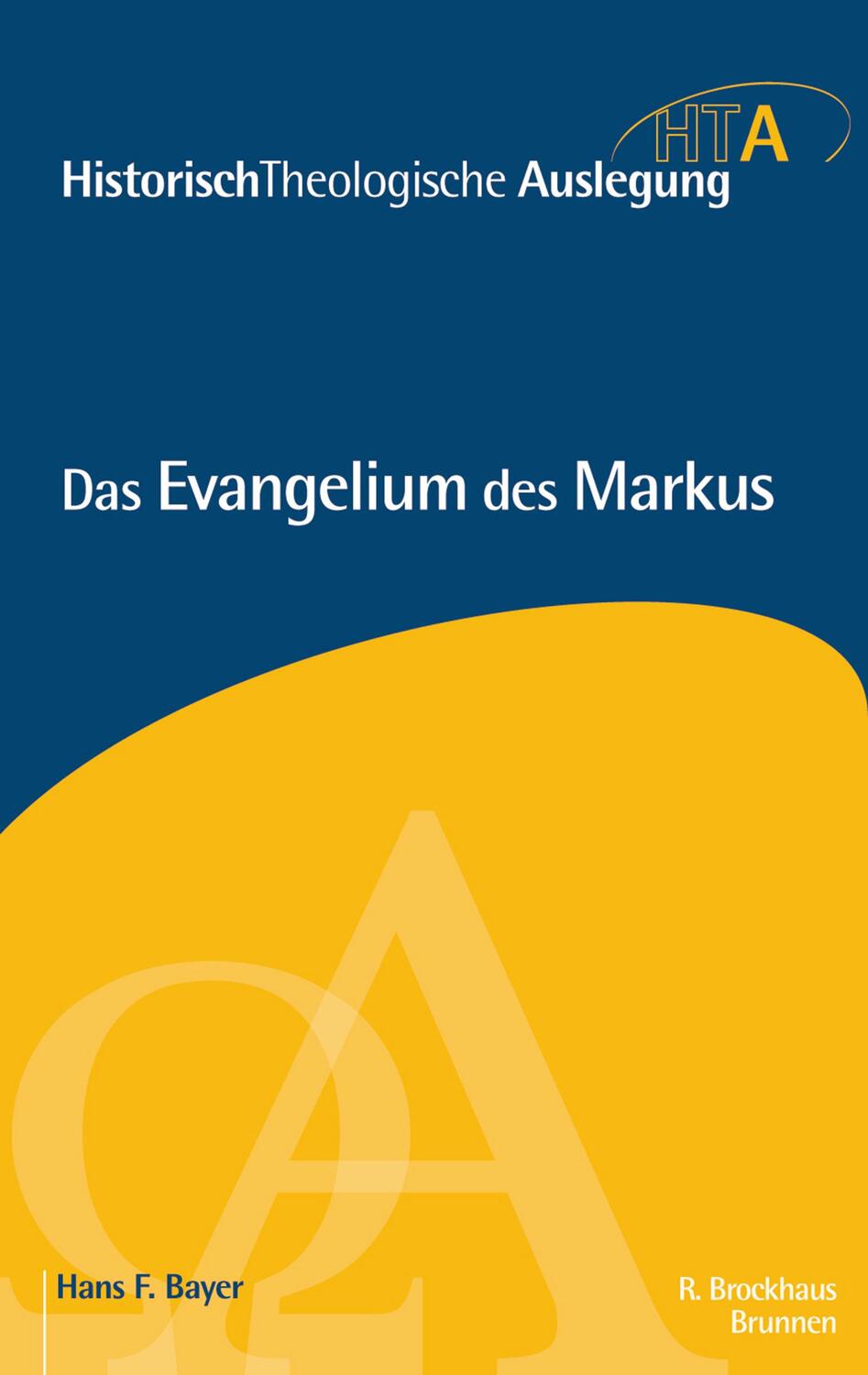 Cover: 9783765597381 | Das Evangelium des Markus | "Historisch-Theologische Auslegung, HTA "