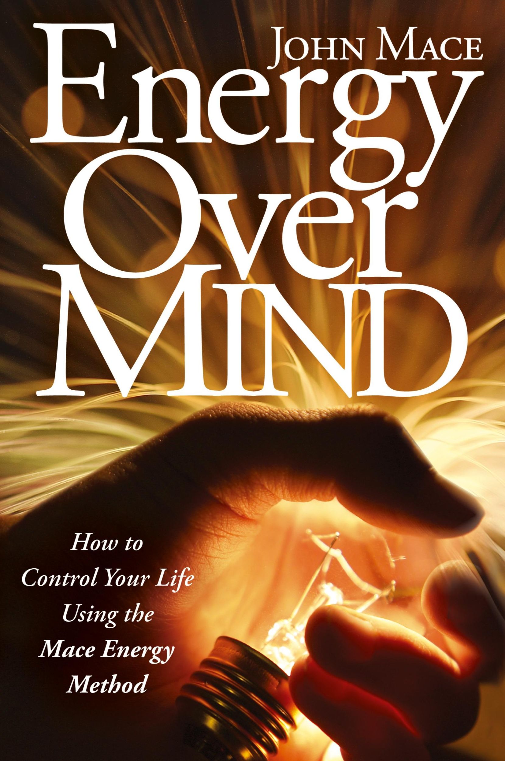 Cover: 9781600376078 | Energy Over Mind | John Mace | Taschenbuch | Kartoniert / Broschiert