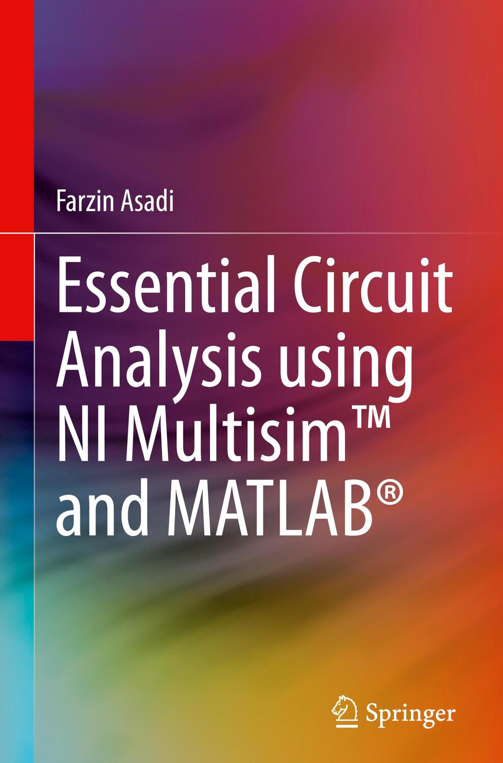 Cover: 9783030898496 | Essential Circuit Analysis using NI Multisim¿ and MATLAB® | Asadi