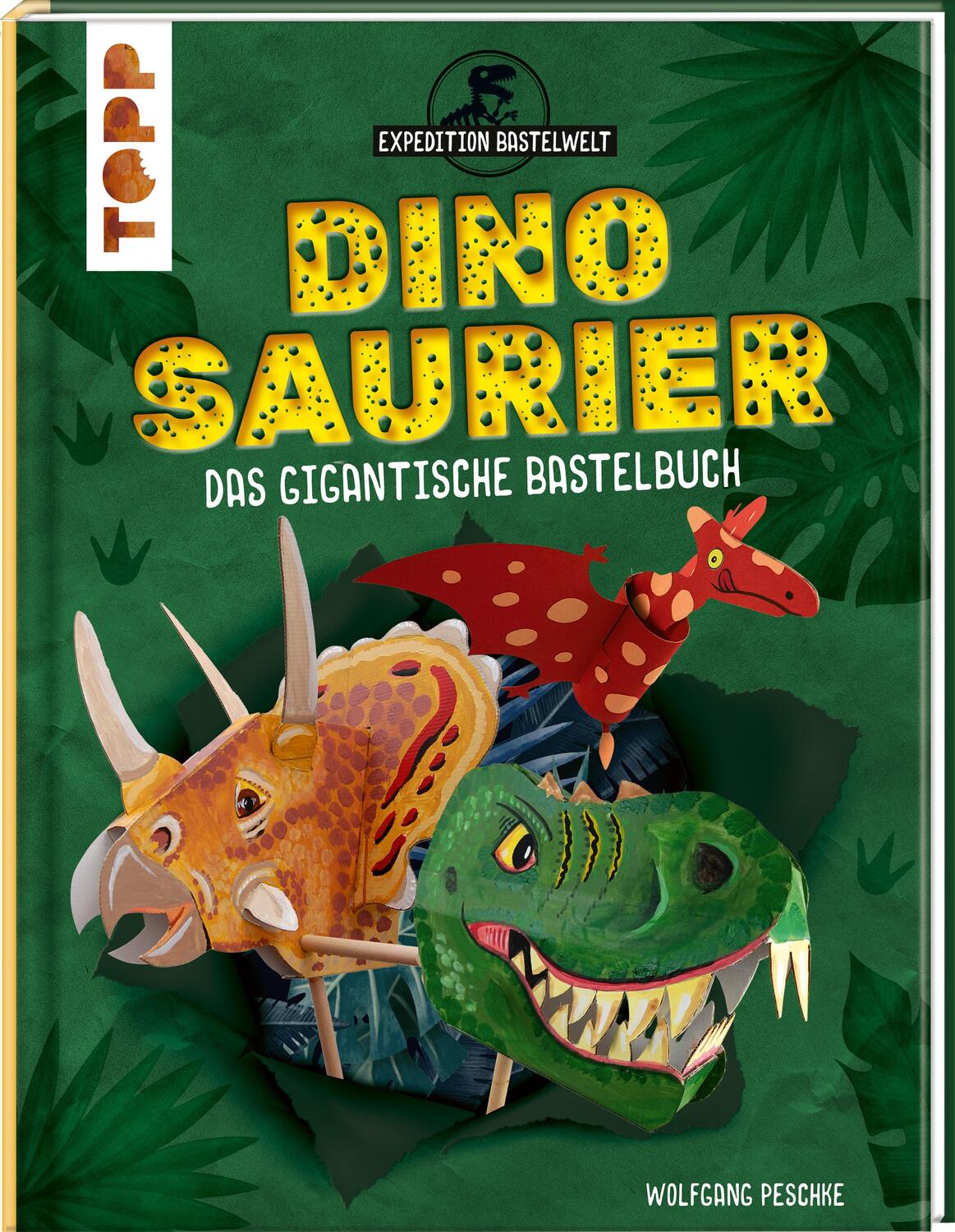 Cover: 9783735890498 | Dinosaurier | Das gigantische Bastelbuch | Wolfgang Peschke | Buch