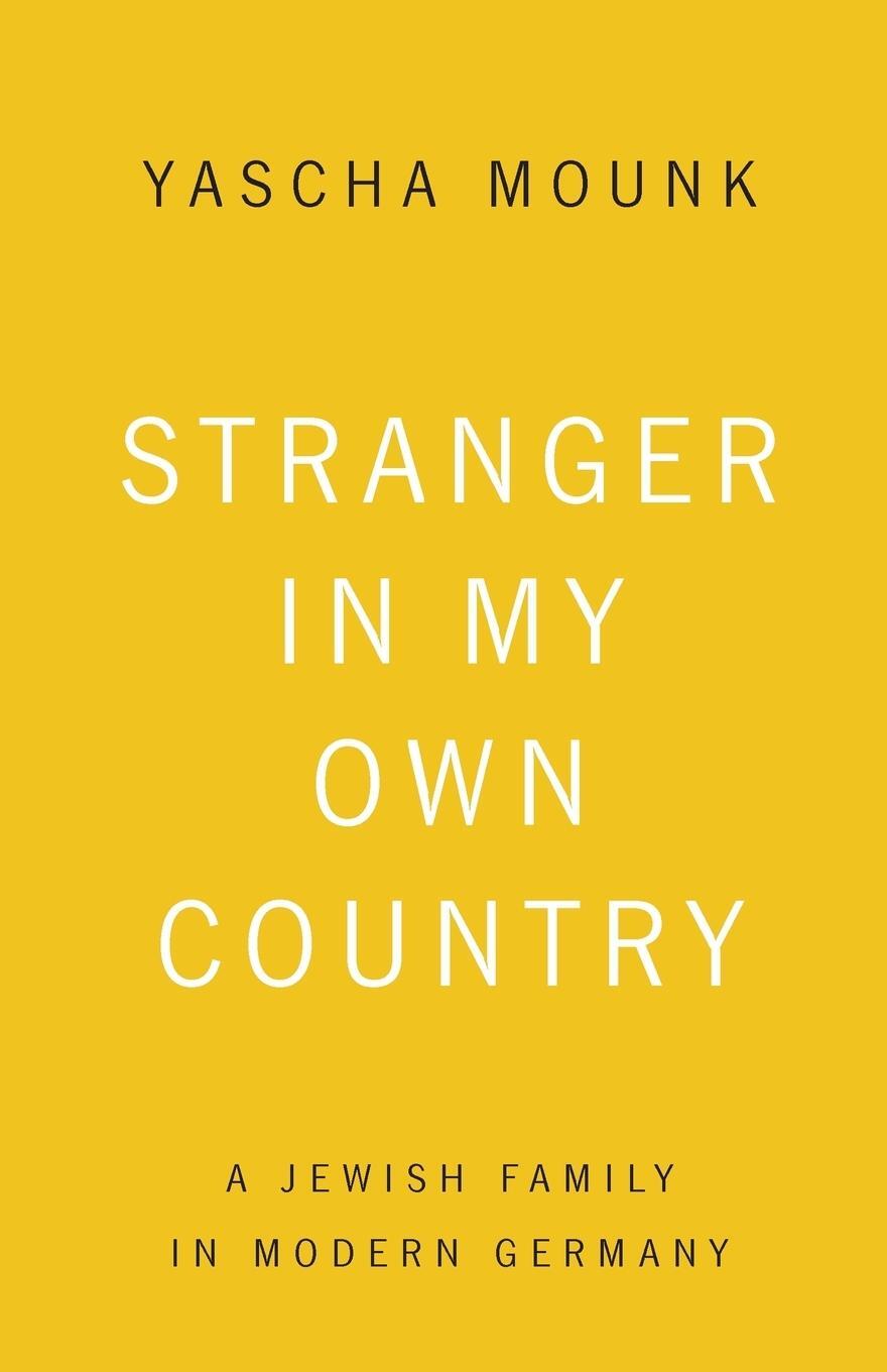 Cover: 9780374535537 | Stranger In My Own Country | Yascha Mounk | Taschenbuch | Paperback
