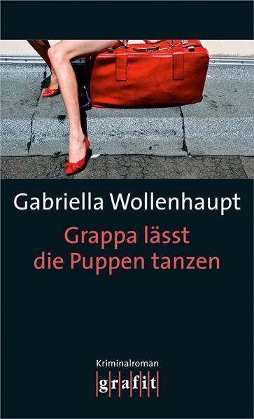 Cover: 9783894253950 | Grappa lässt die Puppen tanzen | Kriminalroman | Gabriella Wollenhaupt