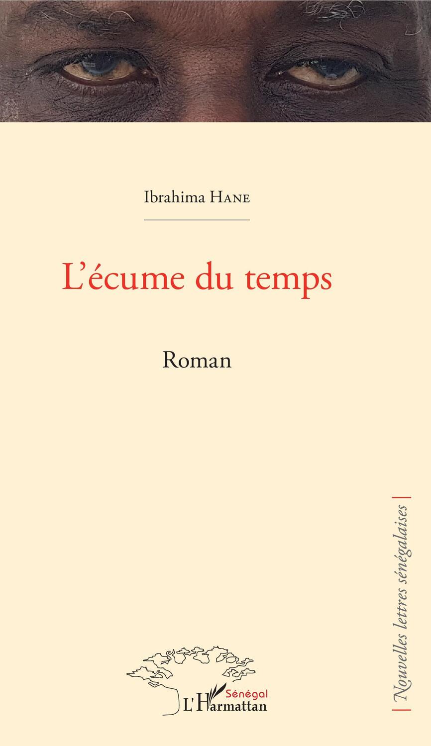 Cover: 9782343198927 | L'écume du temps | Roman | Ibrahima Hane | Taschenbuch | Paperback