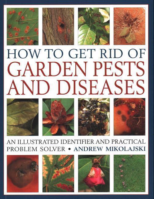 Cover: 9781846818264 | How to Get Rid of Garden Pests and Diseases | Andrew Mikolajski | Buch