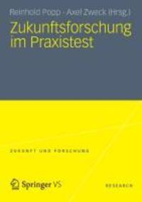 Cover: 9783531198361 | Zukunftsforschung im Praxistest | Axel Zweck (u. a.) | Taschenbuch