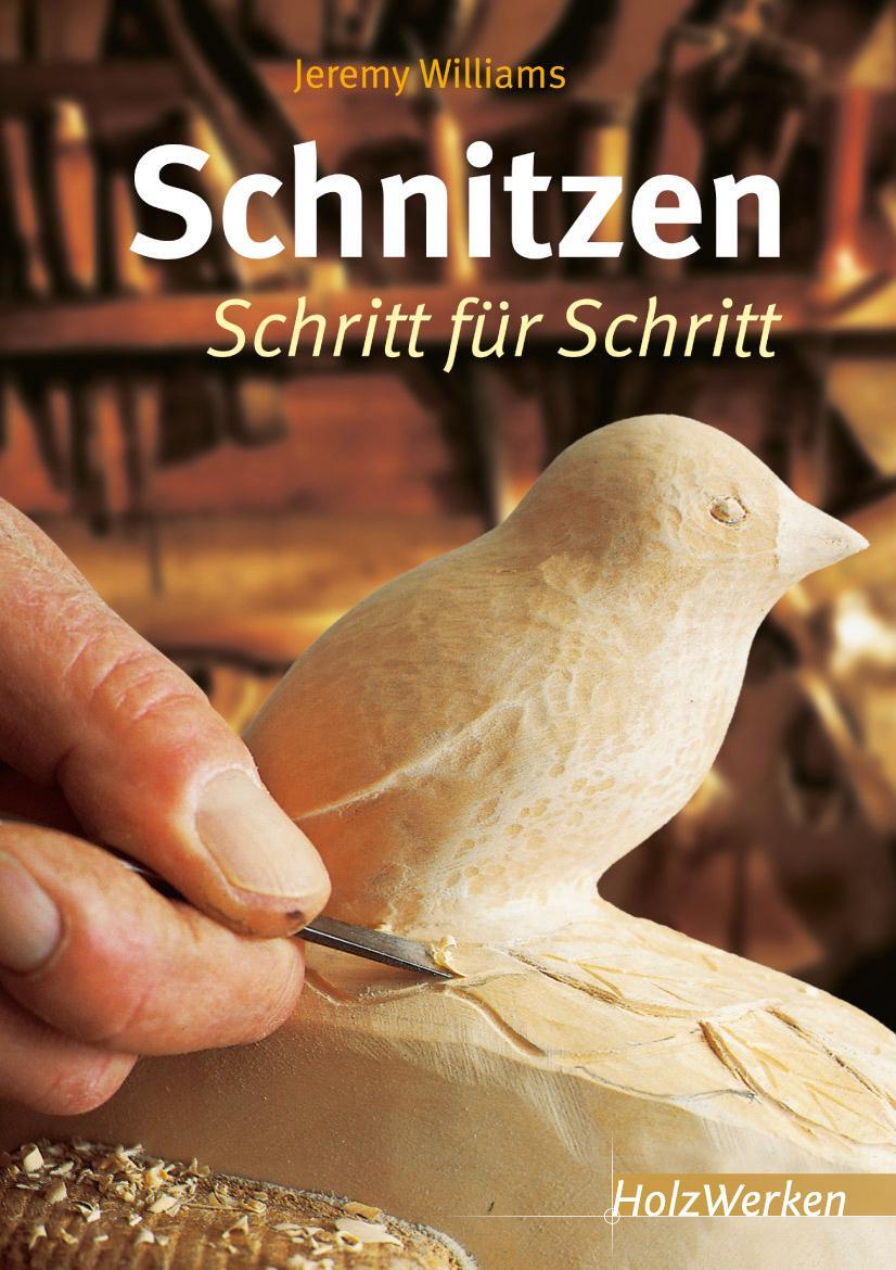 Cover: 9783866309173 | Schnitzen | Schritt für Schritt | Jeremy Williams | Taschenbuch | 2007