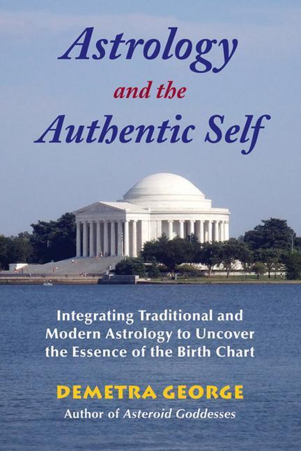 Cover: 9780892541492 | Astrology and the Authentic Self: Integrating Traditional and...