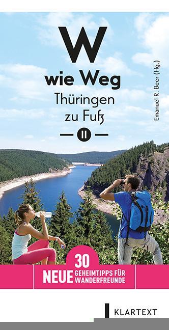Cover: 9783837517002 | W wie Weg - Thüringen zu Fuß II | Emanuel R. Beer | Taschenbuch | 2017