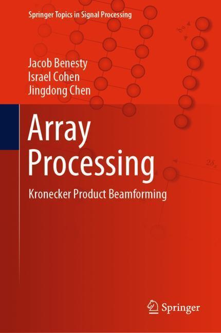 Cover: 9783030155995 | Array Processing | Kronecker Product Beamforming | Benesty (u. a.)